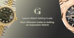 Luxury Watch selling guide